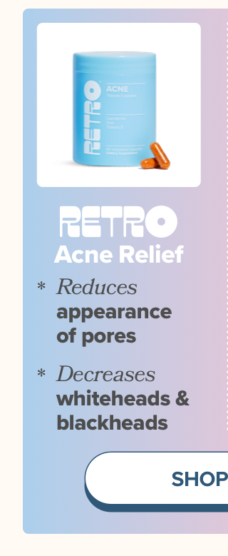 RETRO Acne Relief reduces appearance of pores & decreases whiteheads and blackheads
