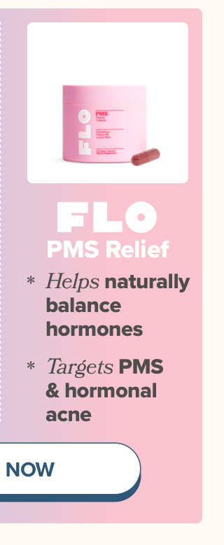 FLO PMS Relief helps naturally balance hormones and targets PMS & hormonal acne