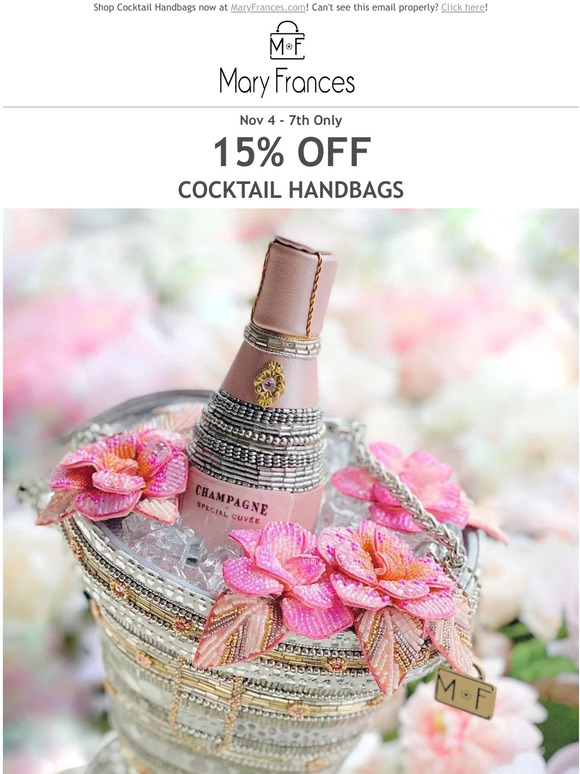 15% OFF Cocktail 
 Handbags!🍸🥂🍷 This 
 weekend only