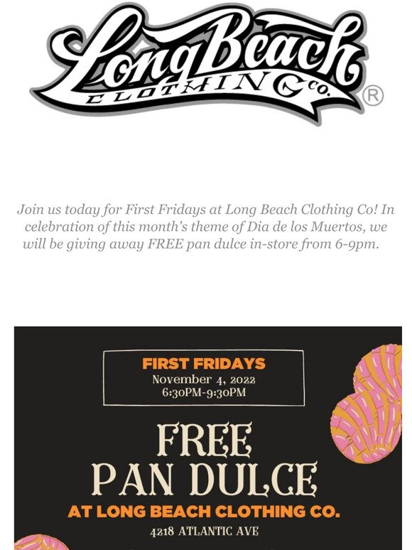 TODAY...First Fridays at Long Beach Clothing Co.