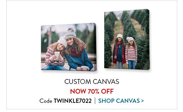 Custom canvas now 70 percent off Code TWINKLE7022. Click to shop canvas