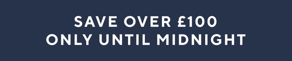 Save over £265 only until midnight