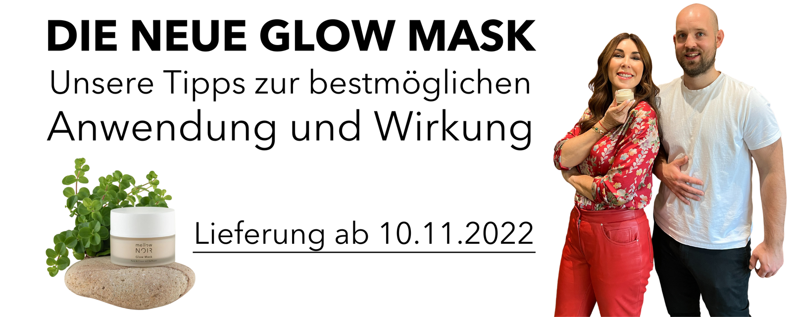 Unsere Tipps zur bestmöglichen Anwendung und Wirkung der neuen Glow Mask