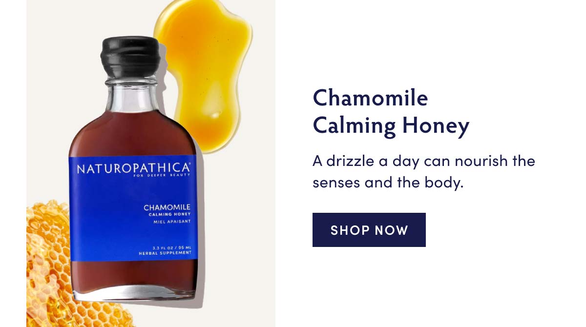 Chamomile Calming Honey— A drizzle a day can nourish the senses and the body.