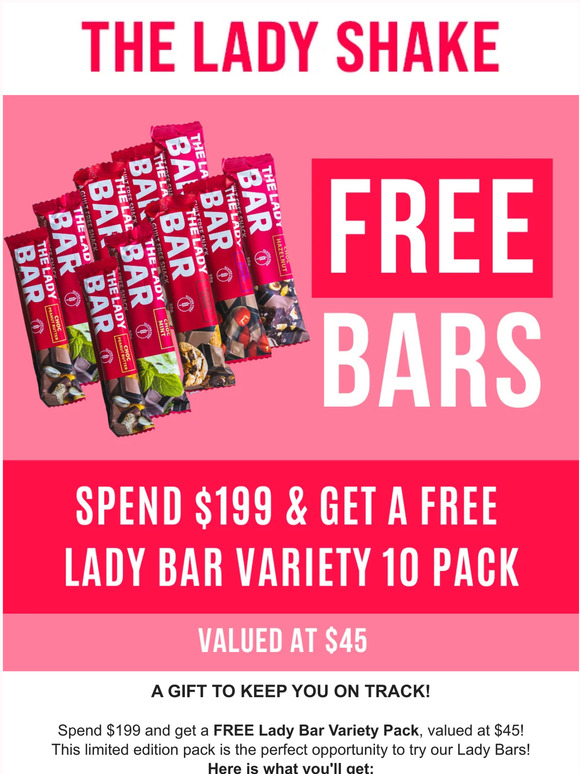 The Lady Shake Don't miss this FREE Lady Bar Variety Pack! Milled