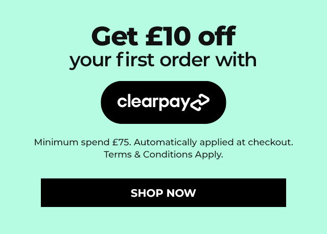 Get £10 off your first order with Clearpay