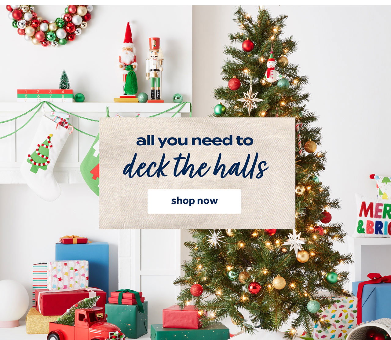 all you need to deck the halls | shop now