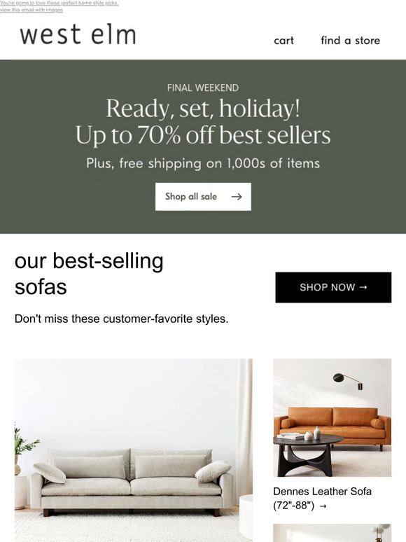 West Elm Check out our bestselling sofas *Plus, FINAL weekend to shop