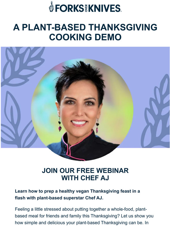 Forks over Knives Are you signed up for our webinar with Chef AJ? Milled