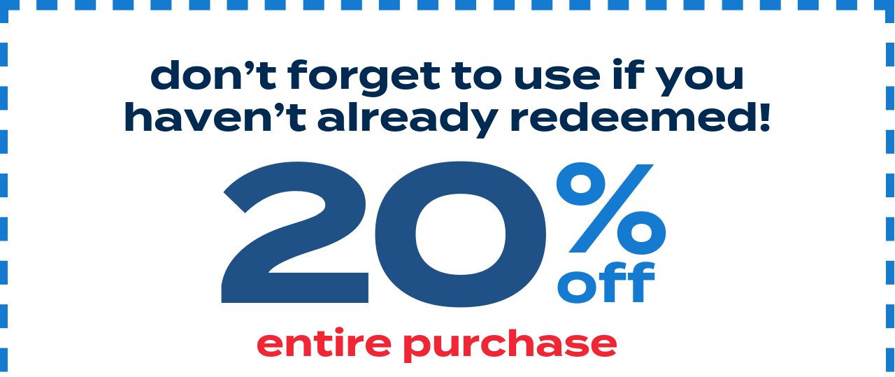 don't forget to use if you haven't already redeemed! 20% off entire purchase