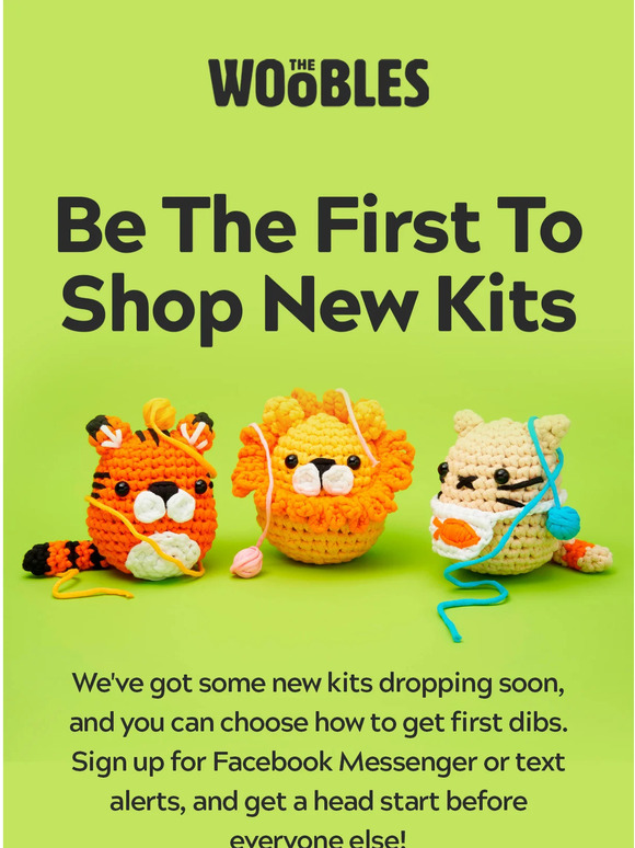 The Woobles Get first dibs on new kits Milled