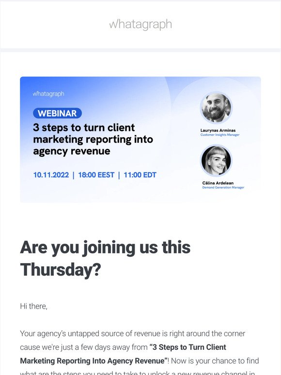 Are you joining us this Thursday for "3 Steps to Turn Client Marketing Reporting Into Agency Revenue"?