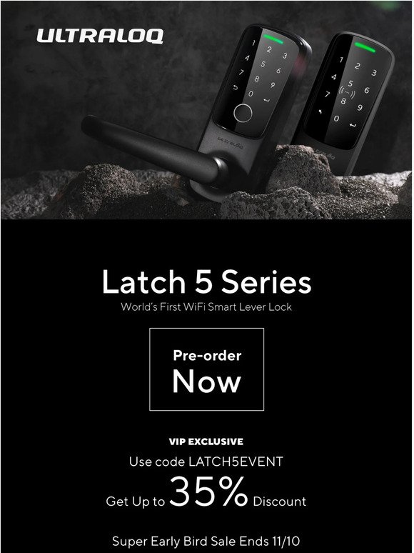 Get Up to 35% Discount! Pre-order your ULTRALOQ Latch 5 Series today!