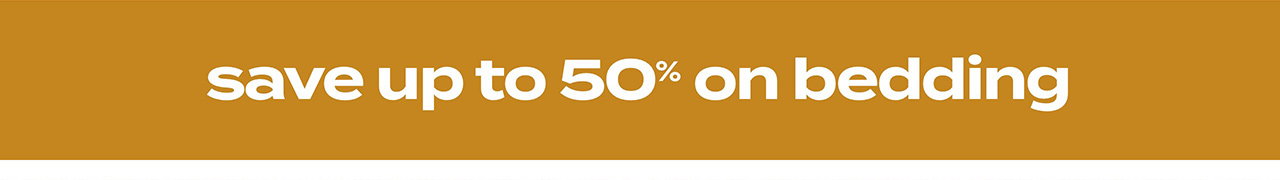 save up to 50% on bedding