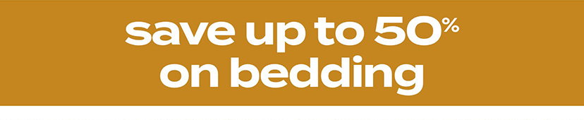 save up to 50% on bedding