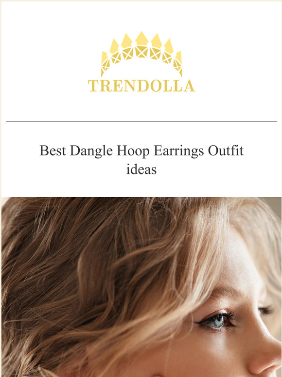 Best Dangle Hoop Earrings Outfit ideas