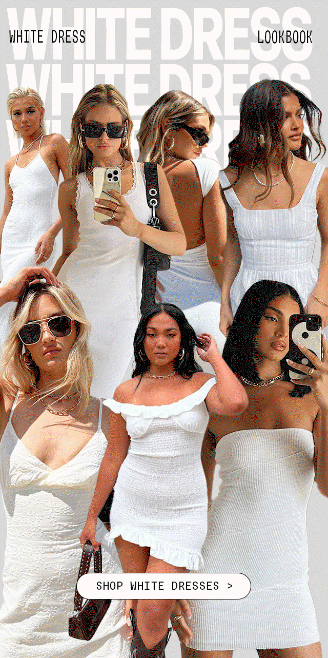 WHITE DRESSES >> SHOP NOW