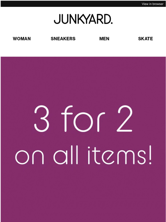 3 for 2 on EVERYTHING!