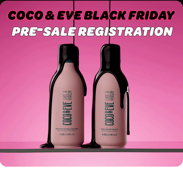 Coco & Eve Get FIRST ACCESS to our biggest sale this year! Milled