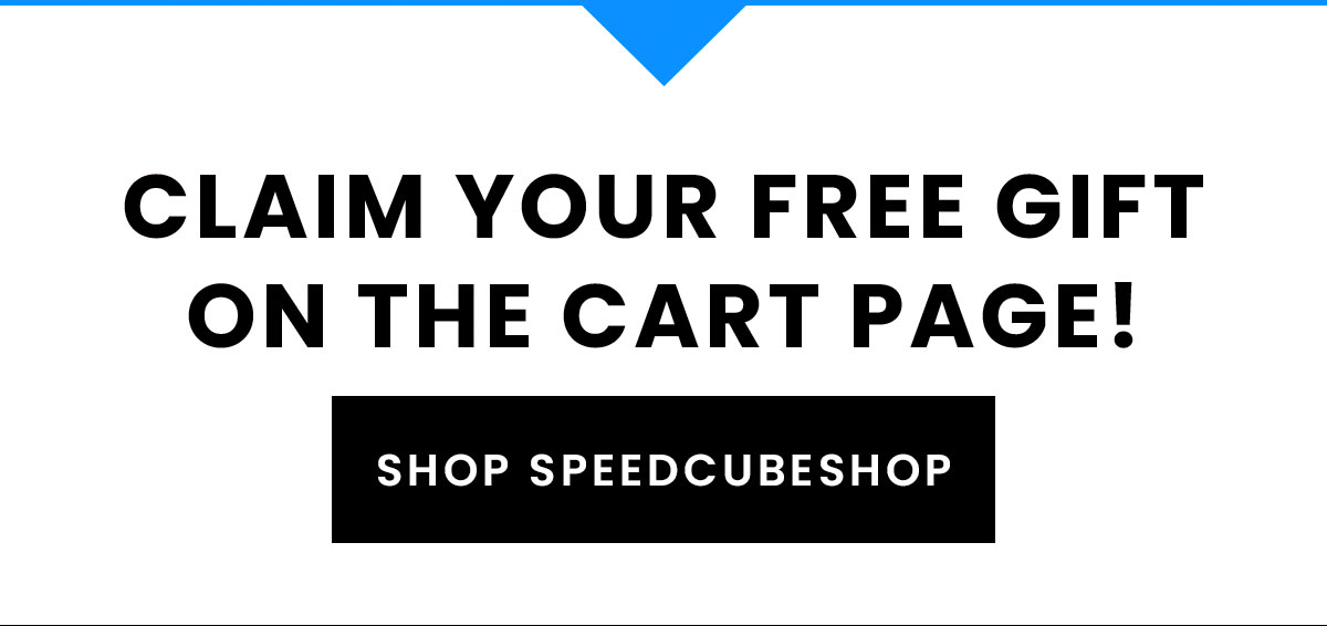 Claim your free gift on the cart page! | Shop speedcubeshop