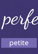 Find your perfect fit: Petites
