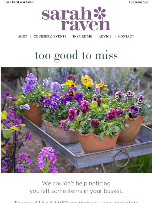 Sarah Raven Are you ready to complete your order? Milled