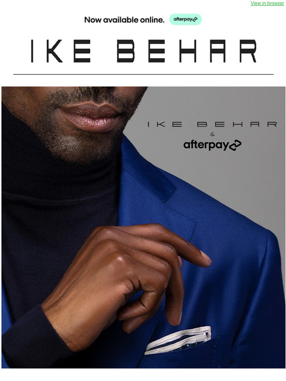 Yay! You can now Afterpay with Ike Behar!