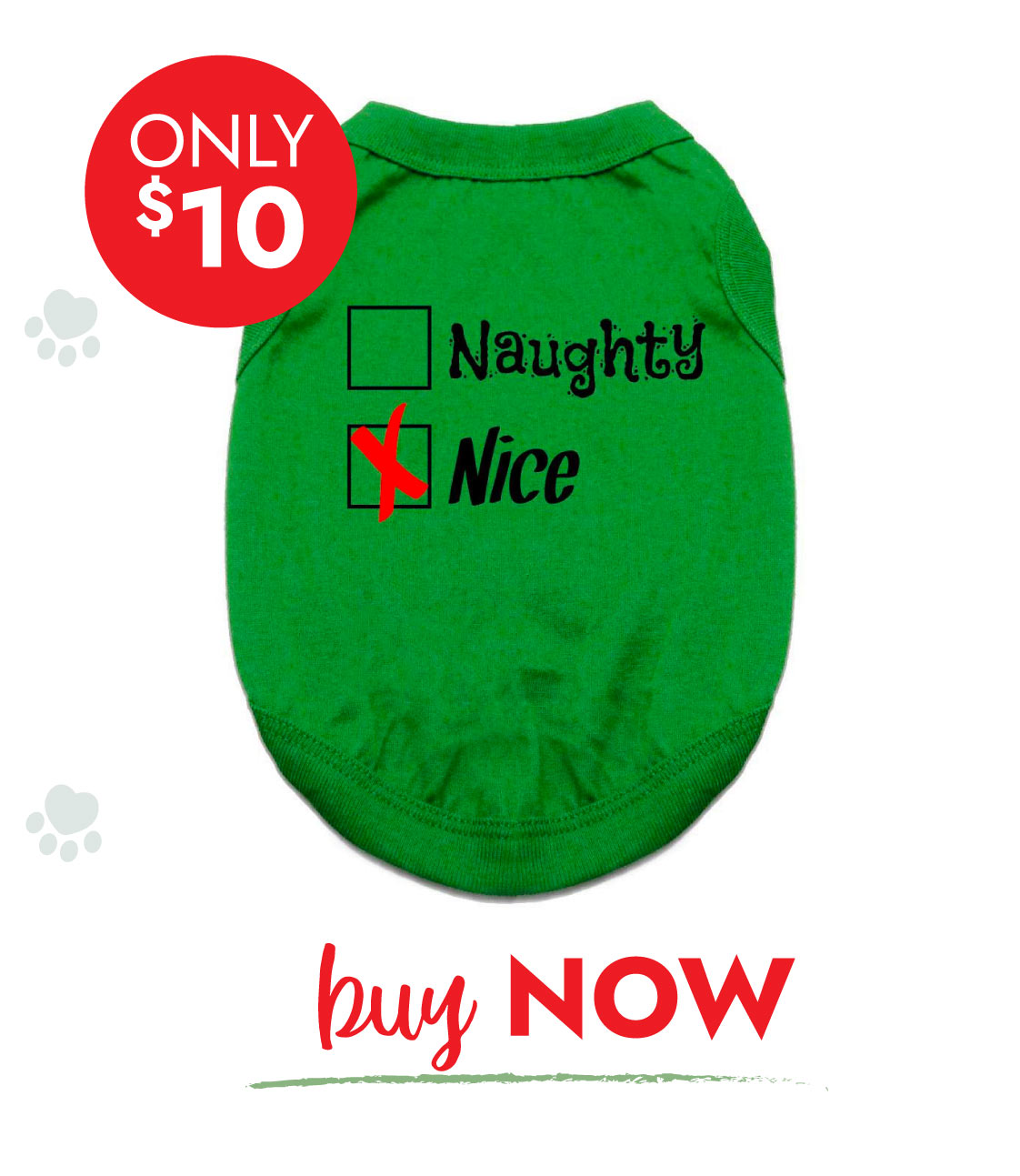 Naughty or Nice Dog Shirt - Nice Green