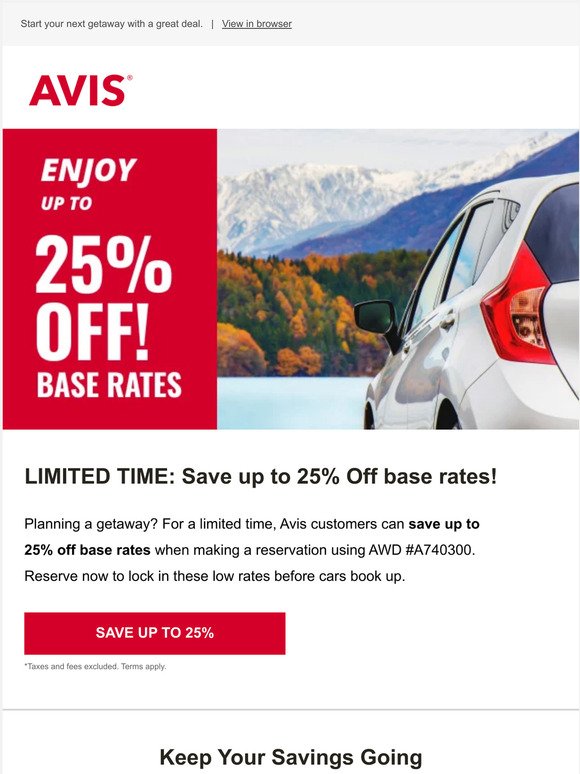 —, save up to 25% OFF your next rental!