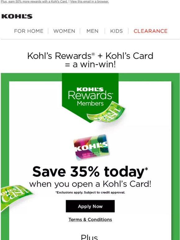Kohl's Open a Kohl's Card today and take 35 off your first purchase