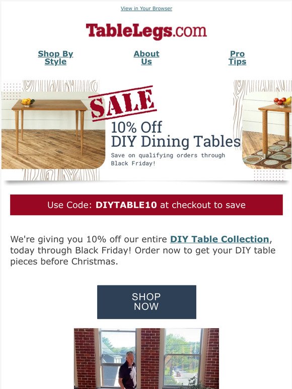 Get 10% off all DIY dining tables thru Black Friday.
