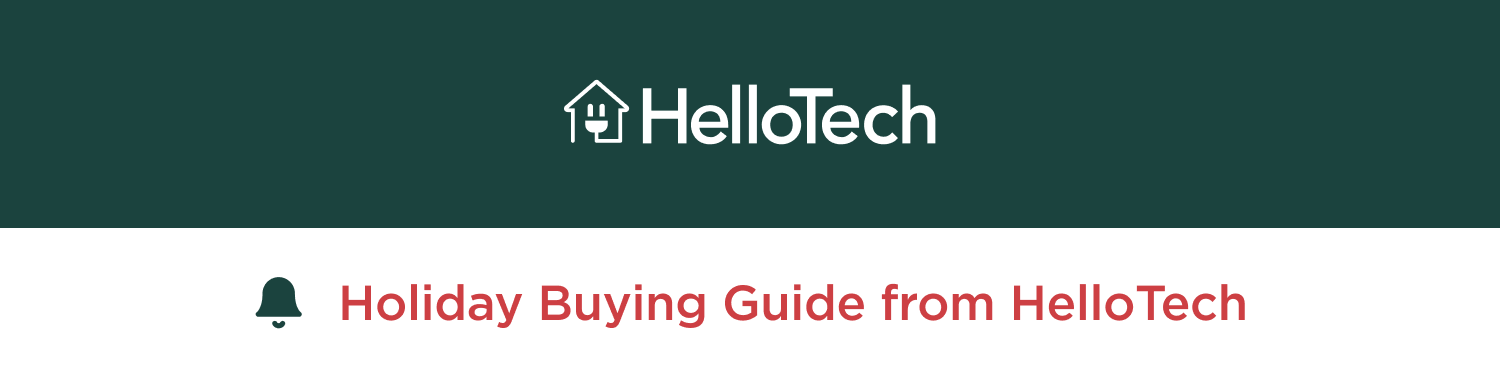 Holiday Buying Guide from HelloTech