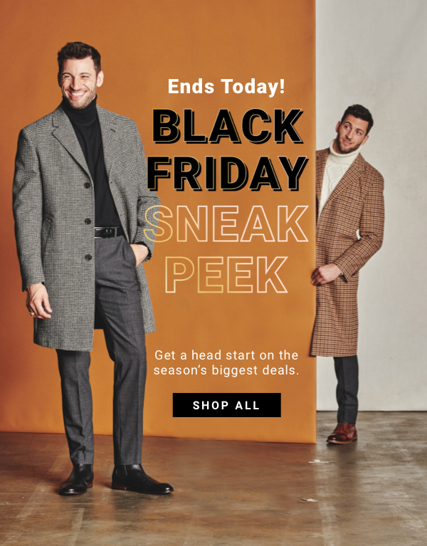 Men's Wearhouse FINAL HOURS Shop our BF Sneak Peek Savings before it