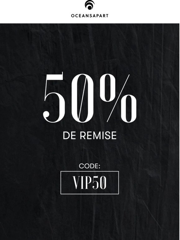 50% de réduction sur TOUT ! 🔥🖤