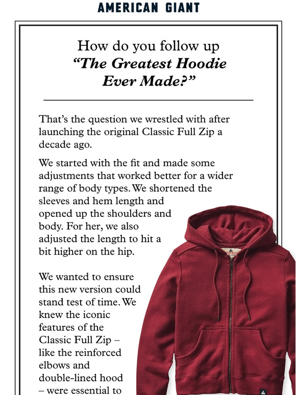 American Giant How do you follow up “the greatest hoodie ever made?” Milled