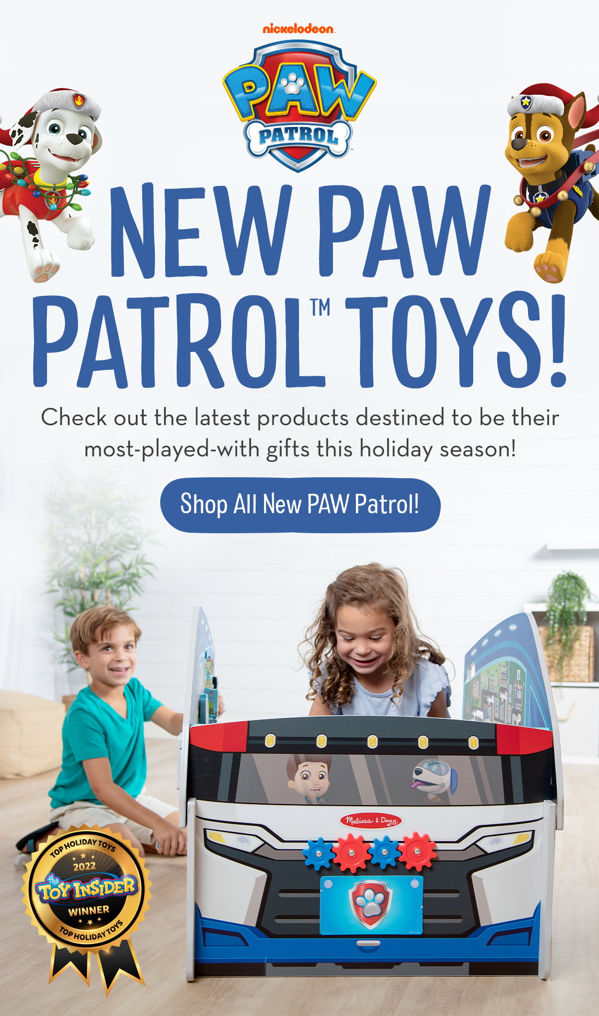 New Paw Patrol™ Toys! Check out the latest products destined to be their most-played-with gifts this holiday season! Shop all new PAW Patrol.