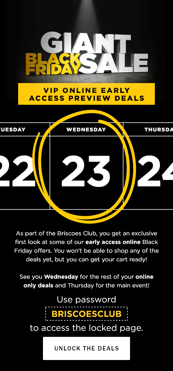 Briscoes Hey there, unlock your VIP Early Access sneak peek! Milled