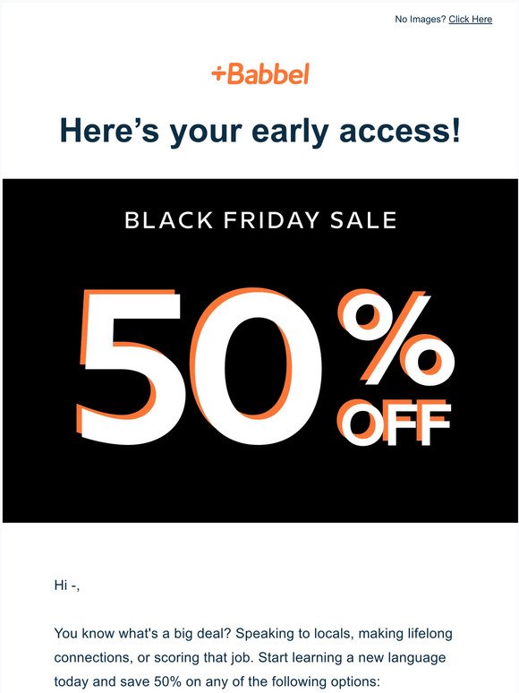You’re in! Early access to 50% off on 🖤 Black Friday 🖤