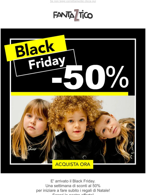 BLACK FRIDAY: -50% ! Approffitane subito!