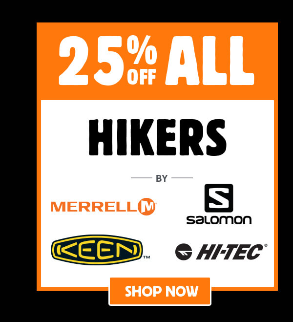 25% Off All Hiker by Merrell, Saloman, Keen, Hi-Tec