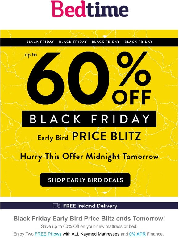 Last chance — to catch our early bird deals
