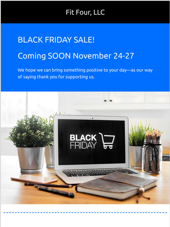 BLACK FRIDAY COMING SOON