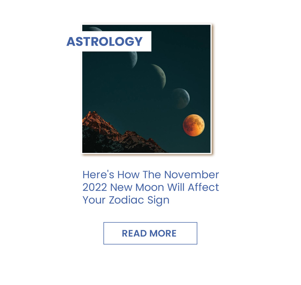 Here's How The November 2022 New Moon Will Affect Your Zodiac Sign