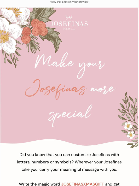 ✨ Make your Josefinas more special
