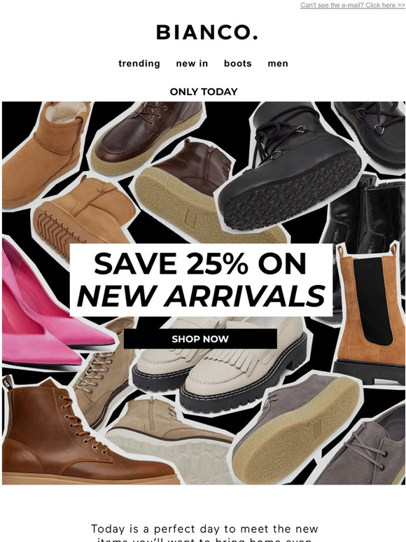 Don't miss 25% off new arrivals