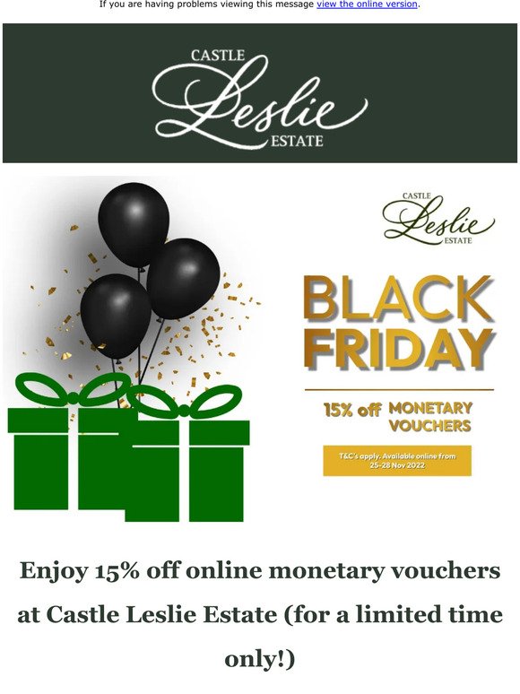 Black Friday Offer - 15% off online monetary vouchers.