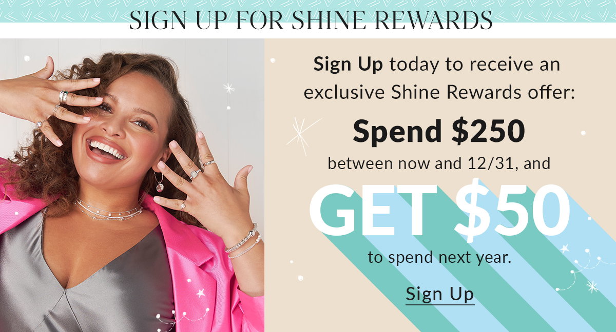 Sign up to receive an exclusive Shine Rewards offer.