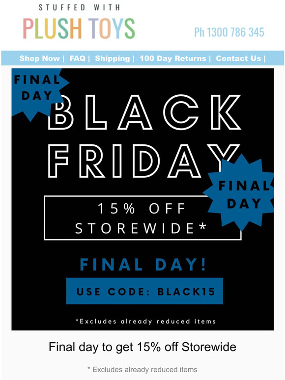 15% OFF* STOREWIDE LAST DAY! 🤑