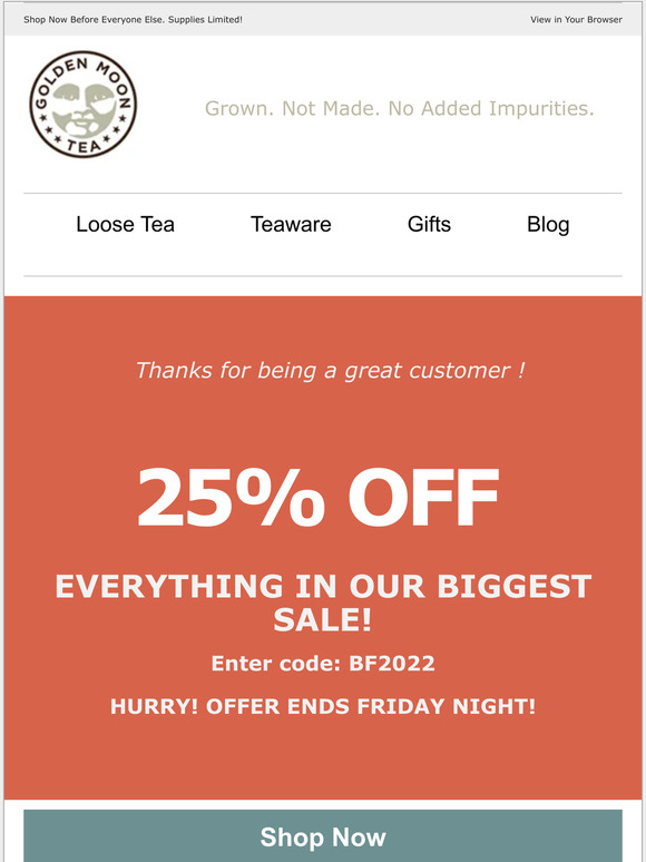 Get Early Access. 25% Off Everything!