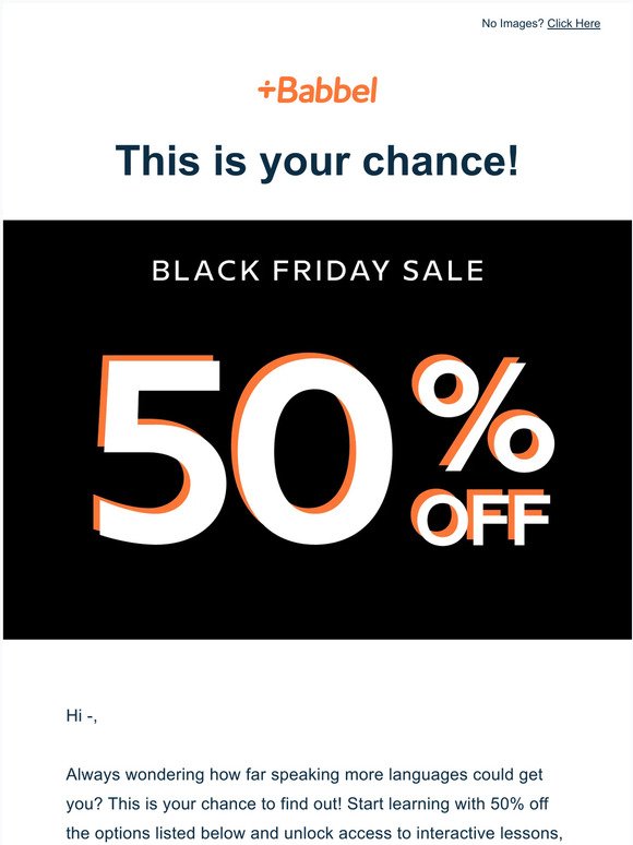 Don’t miss this opportunity: 50% off!